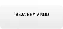SEJA BEM VINDO